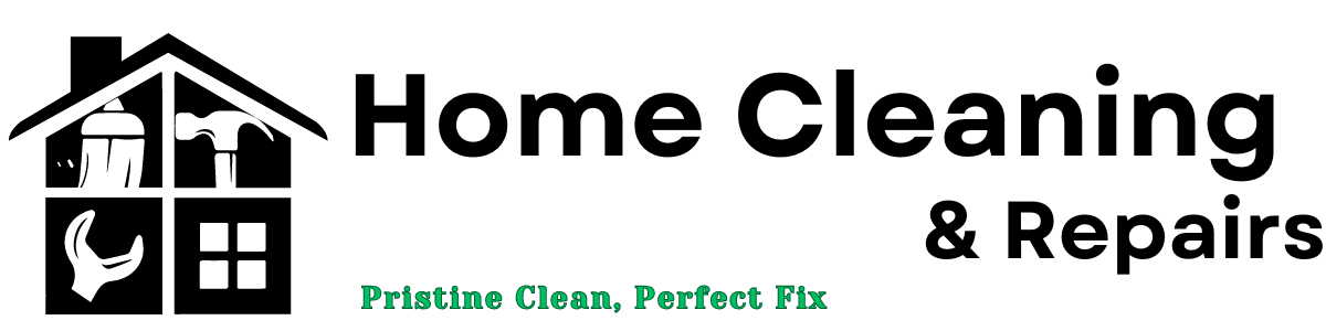 Home Cleaning and Repairs